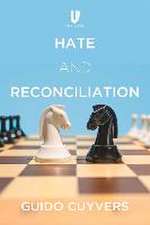 Hate and Reconciliation