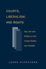 Courts Liberalism And Rights: Gay Law And Politics In The United States and Canada