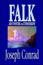 Falk, Amy Foster and Tomorrow by Joseph Conrad, Fiction, Classics