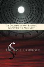 The Doctrine of Holy Scripture Respecting the Atonement