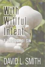 With Willful Intent: A Theology of Sin