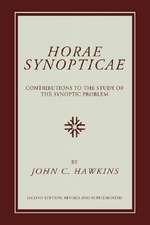 Horae Synopticae: Contributions to the Study of the Synoptic Problem