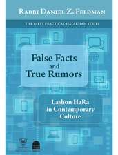 False Facts and True Rumors: Lashon Hara in Contemporary Culture