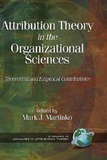 Attribution Theory in the Organizational Sciences