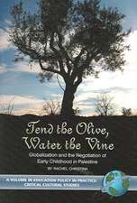 Tend the Olive, Water the Vine