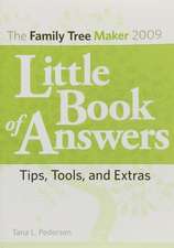 Family Tree Maker 2009 Little Book of Answers: Tips, Tools, and Extras