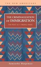 The Criminalization of Immigration: The Post 9