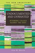 Undocumented and Unwanted: Attending College Against the Odds