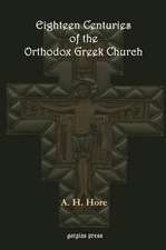 Eighteen Centuries of the Orthodox Greek Church