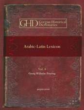 Freytag, G: Arabic-Latin Lexicon (Vol 4)