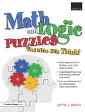 Math and Logic Puzzles That Make Kids Think!: Grades 6-8