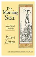 The Morning Star: New and Selected Zen Writings