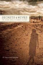 Secrets and Wives: The Hidden World of Mormon Polygamy