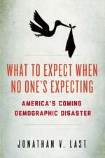 What to Expect When No One's Expecting: America's Coming Demographic Disaster