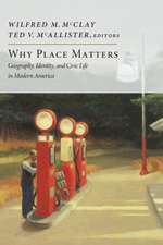 Why Place Matters: Geography, Identity, and Civic Life in Modern America