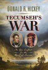 Tecumseh's War: The Epic Conflict for the Heart of America