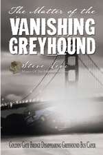 The Matter of the Vanishing Greyhound