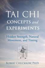 Tai Chi Concepts and Experiments