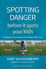 Spotting Danger Before It Spots Your KIDS