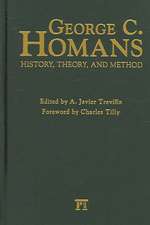 George C. Homans: History, Theory, and Method