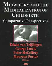 Midwifery & the Medicalization of Childbirth