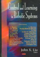 Control and Learning in Robotic Systems