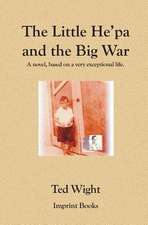 The Little He'pa and the Big War: Learn to Live After the Death of Your Child