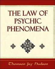 The Law of Psychic Phenomena - Psychology - 1908