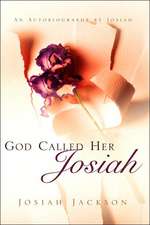 God Called Her Josiah