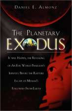 The Planetary Exodus