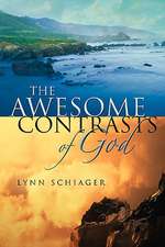 The Awesome Contrasts of God