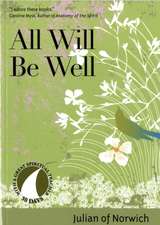 All Will Be Well: An Overview of the Faith