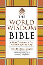 The World Wisdom Bible: A New Testament for a Global Spirituality