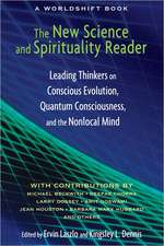 The New Science and Spirituality Reader