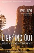 Lighting Out: A Golden Year in Yosemite and the West