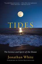 TIDES THE SCIENCE & SPIRIT OF THE OCEAN