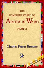 The Complete Works of Artemus Ward, Part 3