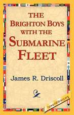 The Brighton Boys with the Submarine Fleet