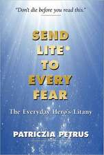 Send Lite to Every Fear