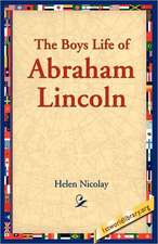 The Boys Life of Abraham Lincoln