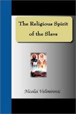 The Religious Spirit of the Slavs