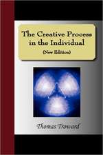 The Creative Process in the Individual (New Edition)