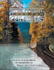 DISCIPLING THROUGH GALATIANS S