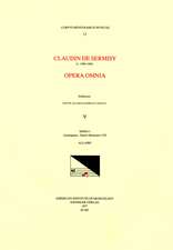 CMM 52 CLAUDIN DE SERMISY (ca. 1490-1562), Opera Omnia, edited by Gaston Allaire and Isabelle Cazeaux. Vol. V Missa I Attaingnant, Viginti Missarum 1532