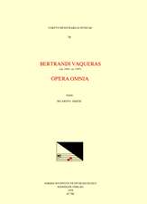 CMM 78 BERTRANDUS VAQUERAS (ca. 1450ca.1507), Opera Omnia, edited by Richard Sherr in 1 volume