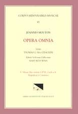 CMM 43 JEAN MOUTON (ca. 1459-1522), Opera Omnia, edited by Thomas G. MacCracken with Mary Beth Winn. Vol. V Missae sine nomine I & II, Credo a 4, Magnificat et Chansons