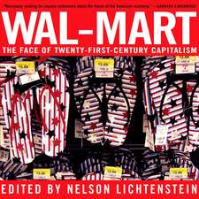 Wal-mart: The Face of Twenty-First Century Capitalism