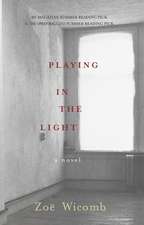 Playing In The Light: A Novel