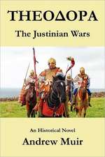 Theodora. the Justinian Wars