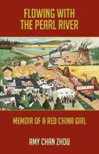 Flowing with the Pearl River: Memoir of a Red China Girl